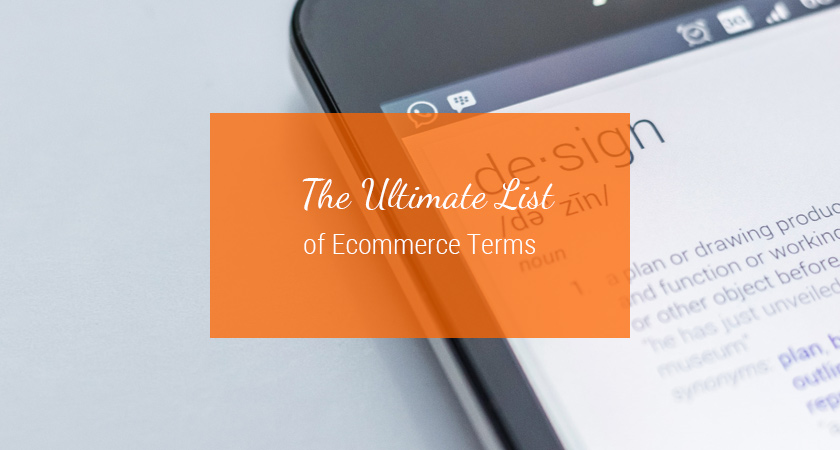 Ultimate list of ecommerce terms